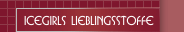 Icegirls Lieblingsstoffe